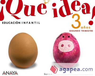 ¡Qué idea! 3 años. Segundo trimestre