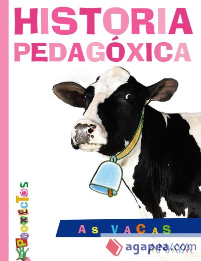 AS VACAS. Historia pedagóxica