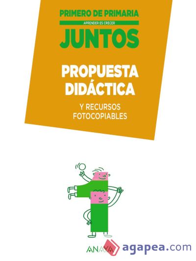 Aprender es crecer juntos 1.º Propuesta didáctica