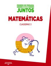 Portada de Aprender es crecer juntos, Cuaderno de Matemáticas 3, 1º Primaria