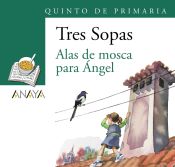 Portada de Blíster  "" Alas de mosca para Ángel ""  5º de Primaria