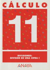 Portada de Cálculo 11. Divisiones: divisor de una cifra I