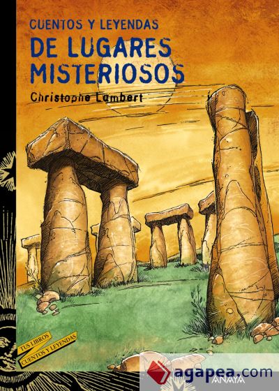 Cuentos y leyendas de lugares misteriosos