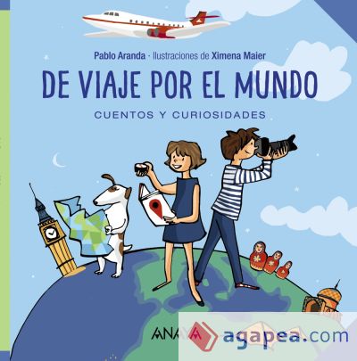 De viaje por el mundo: Cuentos y curiosidades