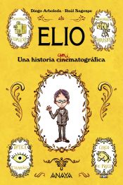 Portada de ELIO. UNA HISTORIA ANIMATOGRÁFICA