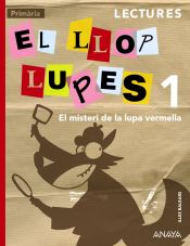 Portada de El Llop de Lupes: el misteri de la lupa vermella. Lectures. 1º Primària