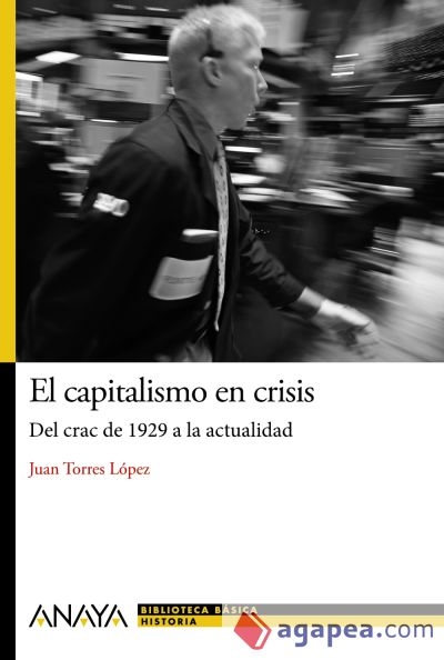 El capitalismo en crisis : del crash de 1929 a la actualidad