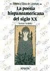 Portada de La poesía hispanoamericana del siglo XX