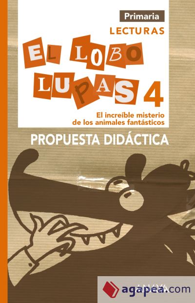 Lecturas 4 Primaria, El increíble misterio de los animales fantásticos, Propuesta didáctica