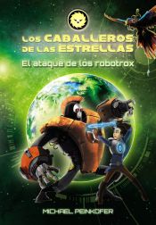 Portada de Los Caballeros de las Estrellas 2. El ataque de los robotrox