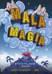 Portada de Mala magia (Libros peligrosos 1)