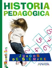 Portada de Por Proyectos, juegos de siempre, Educación Infantil, 3 años. Historia pedagógica y propuesta didáctica del profesor