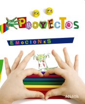 Portada de Por proyectos, Las emociones, Educación Infantil, 3 años