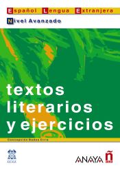 Portada de Textos literarios y ejercicios. Nivel Avanzado