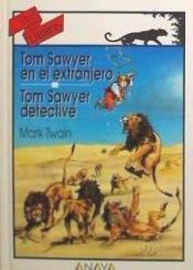 Portada de Tom Sawyer en el extranjero. Tom Sawyer, detective