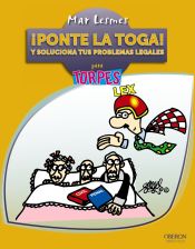 Portada de ¡Ponte la toga! Y soluciona tus problemas legales