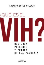 Portada de ¿Qué es el VIH? Historia, presente y futuro de una pandemia (Ebook)