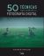 Portada de 50 técnicas para dominar la fotografía digital, de Andrew Darlow