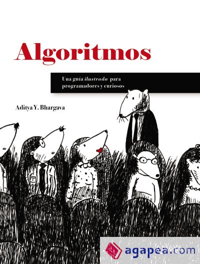 Algoritmos. Guía ilustrada para programadores y curiosos