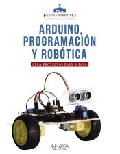 Portada de Arduino, programación y robótica (Ebook)