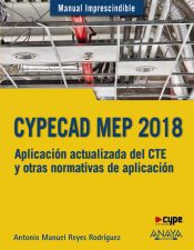 Portada de CYPECAD MEP 2018. Aplicación actualizada del CTE y otras normativas de aplicación