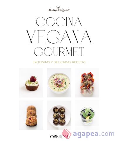 Cocina vegana gourmet (Nueva edición)