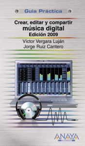 Portada de Crear, editar y compartir música digital. Edición 2009