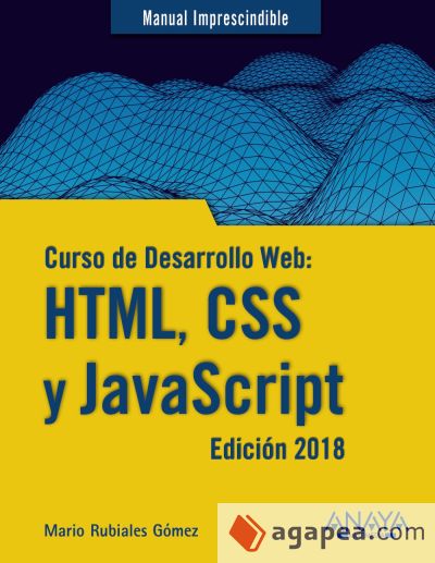 Curso de desarrollo Web: HTML, CSS y JavaScript. Edición 2018