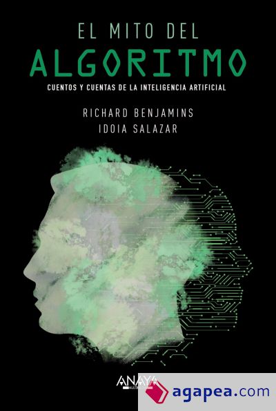 El mito del algoritmo: Cuentos y cuentas de la Inteligencia Artificial