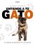 Portada de Entiende a tu gato. El lenguaje secreto de los gatos, de Santiago García Caraballo