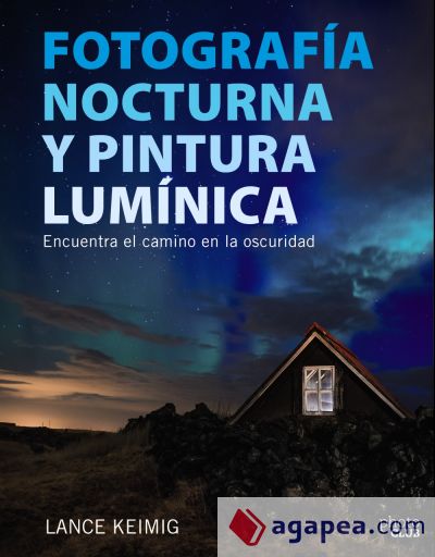 Fotografía nocturna y pintura lumínica. Encuentra el camino en la oscuridad