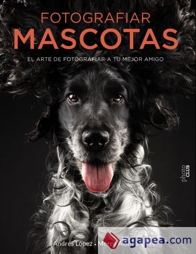 Fotografiar mascotas. El arte de fotografiar a tu mejor amigo