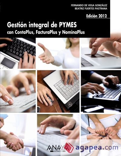 Gestión integral de PYMES con ContaPlus, FacturaPlus y NominaPlus. Edición 2012