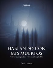 Portada de Hablando con mis muertos