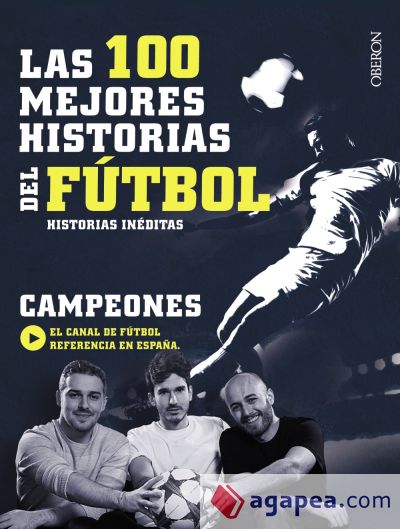 Las 100 mejores historias del fútbol