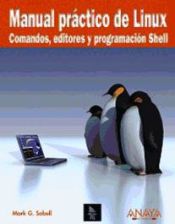 Portada de Manual práctico de Linux. Comandos, editores y programación Shell