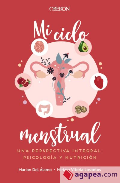 Mi ciclo menstrual. Una perspectiva integral: psicología y nutrición (Ebook)