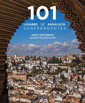 Portada de 101 Lugares de Andaluc&iacute;a sorprendentes