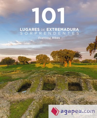 101 Lugares de Extremadura sorprendentes