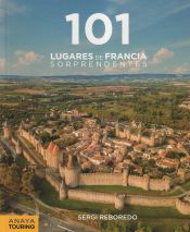 Portada de 101 Lugares de Francia Sorprendentes