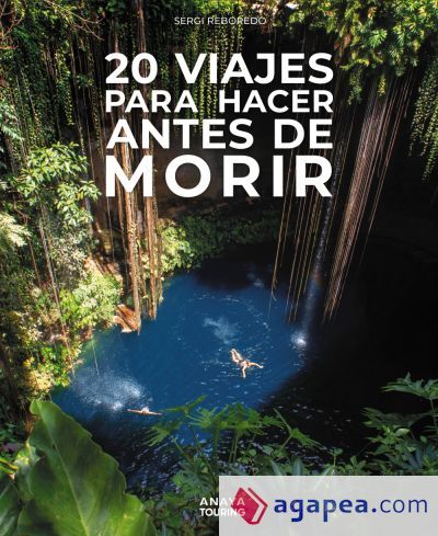 20 Viajes para hacer antes de morir 20 Viajes para hacer antes de morir