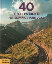 Portada de 40 Rutas en moto por España y Portugal