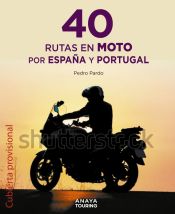 Portada de 40 Rutas en moto por España y Portugal