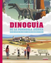 Portada de Dinoguía de la Península Ibérica. Una guía ilustrada para conocer a nuestros dinosaurios en familia