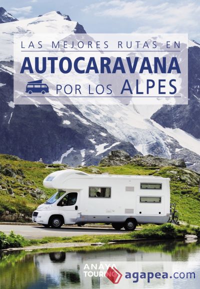 Las mejores rutas en autocaravana por los Alpes