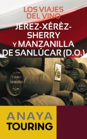 Los viajes del vino. Jerez-Xérèz-Sherry y Manzanilla de Sanlúcar (Ebook)