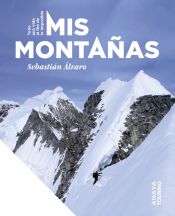 Portada de Mis montañas. Toda una vida al filo de lo imposible