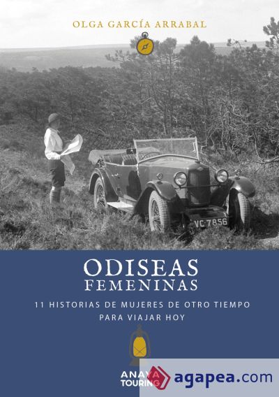 Odiseas femeninas. 11 Historias de mujeres de otro tiempo para viajar hoy (Ebook)