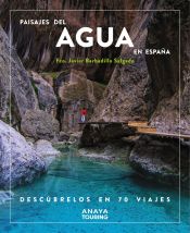 Portada de Paisajes del agua en España. Descúbrelos en 70 viajes