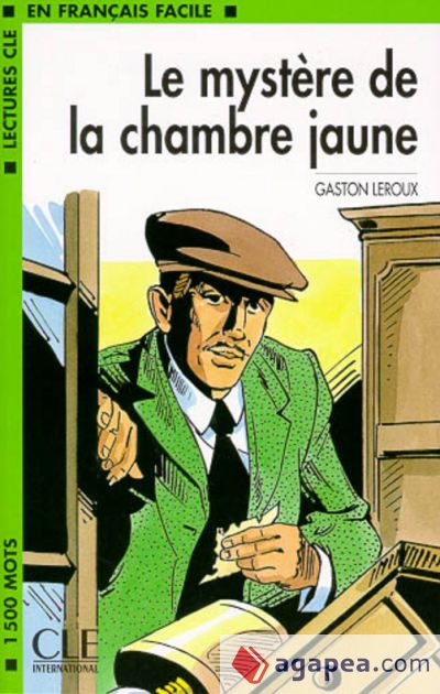 Le mystère de la chambre jaune - Niveau 3 - Lecture CLE en Français facile - Livre